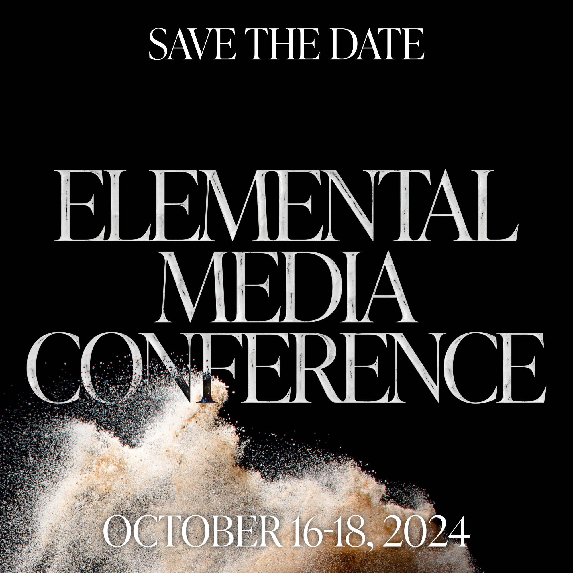 Close up of sand against black background with text "Elemental Media Conference."